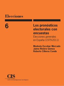 Los pronósticos electorales con encuestas : elecciones generales en España (1979-2011)